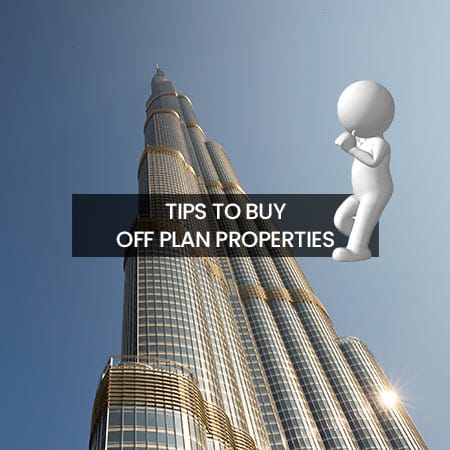 Tips to Buy Off Plan Properties