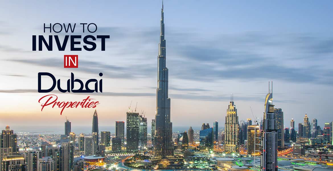 How to Invest in Dubai Property