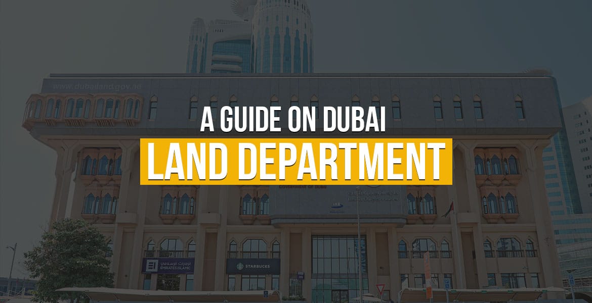A Guide on Dubai Land Department 2025