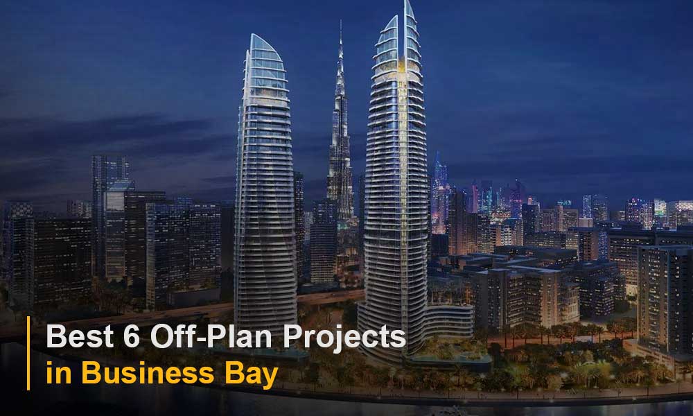 Best 6 Off-Plan Projects in Business Bay