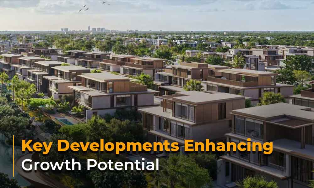 Key Developments Enhancing Growth Potential
