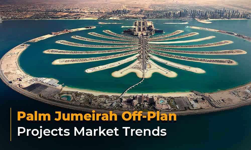 Palm Jumeirah Off-Plan Projects Market Trends