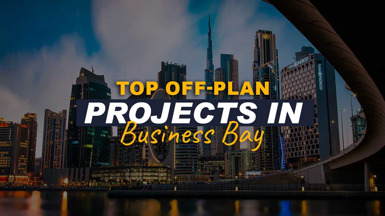 Top Off-Plan Projects in Business Bay