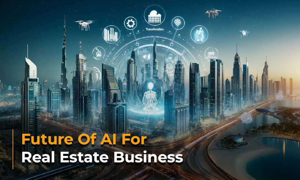 Future Of AI For Real Estate Business