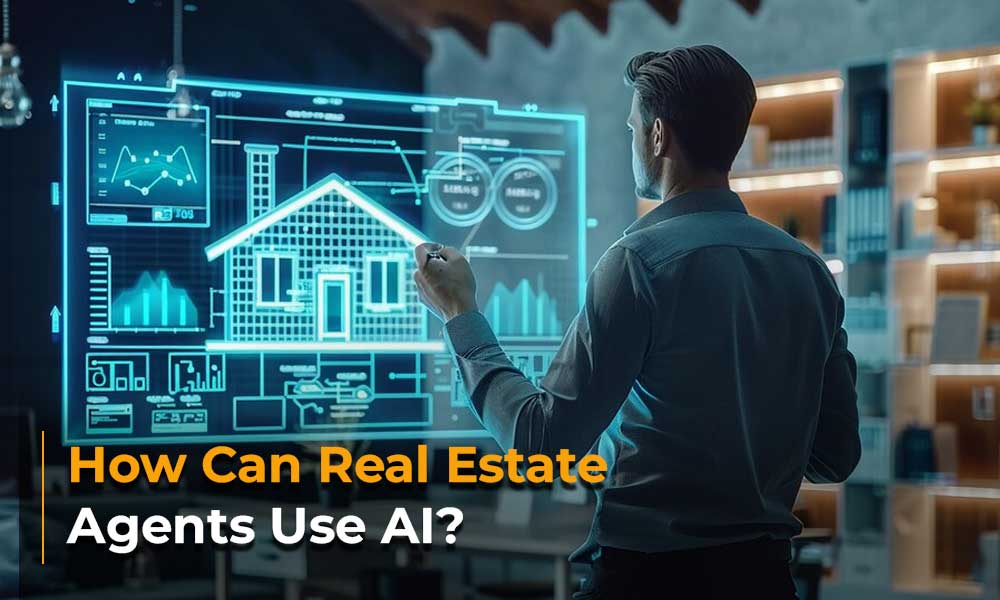 How Can Real Estate Agents Use AI?