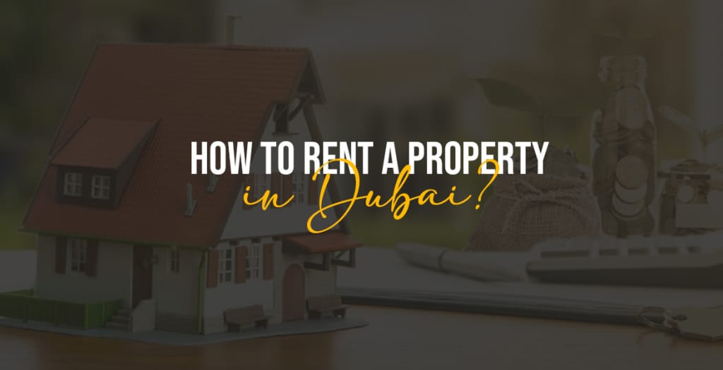 How To Rent A Property in Dubai