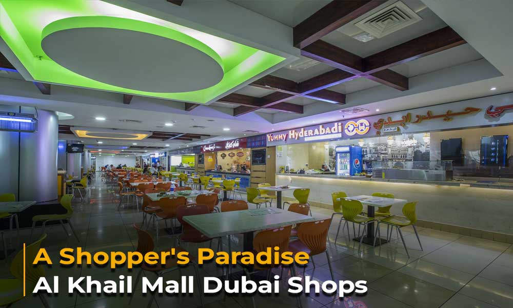 A Shopper's Paradise - Al Khail Mall Dubai Shops