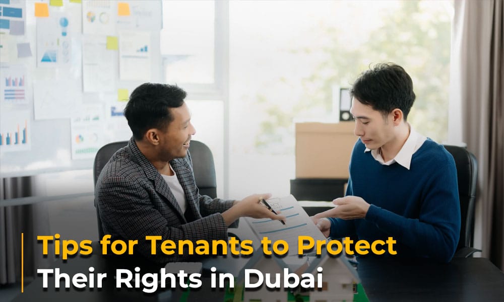 Tips for Tenants to Protect Their Rights in Dubai