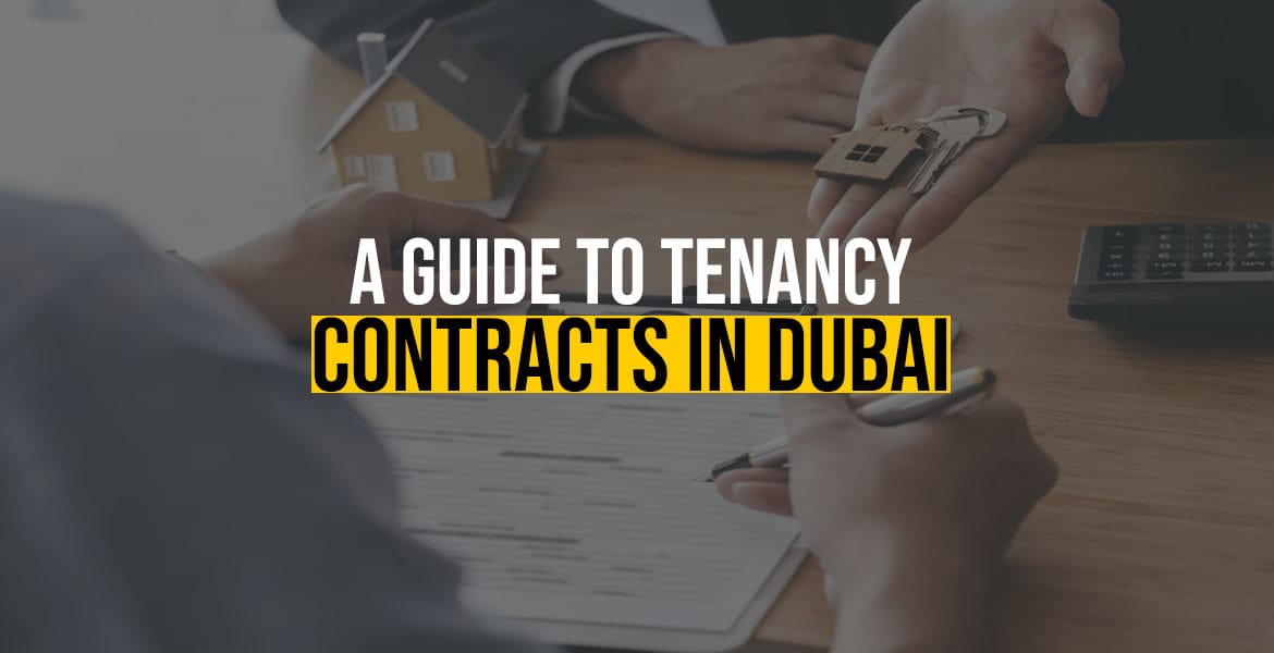 A Guide to Tenancy Contracts in Dubai