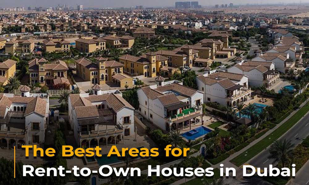 The Best Areas for Rent-to-Own Houses in Dubai