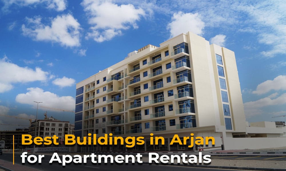 Best Buildings in Arjan for Apartment Rentals