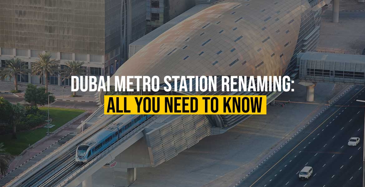 Dubai Metro Station Renaming All You Need to Know